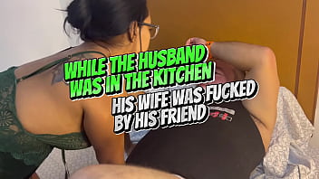 While the husband was in the kitchen his wife was fucked by his friend